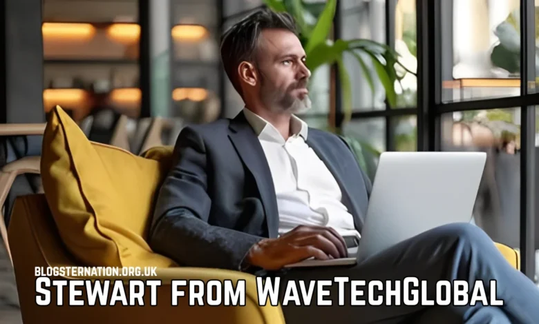 Stewart from Wavetechglobal